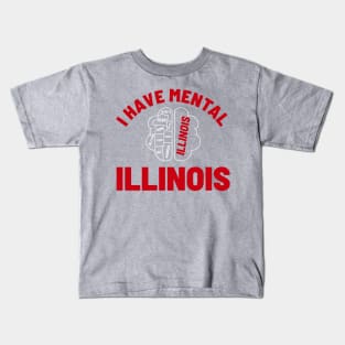 I Have Mental Illinois - Brain NYS Kids T-Shirt